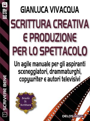 cover image of Scrittura creativa e produzione per lo spettacolo
